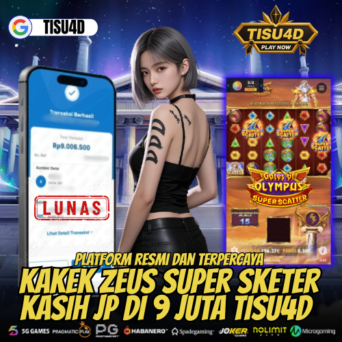 KAKES ZEUS KASIH JP HARI INI  9 JUTA DI TISU4D